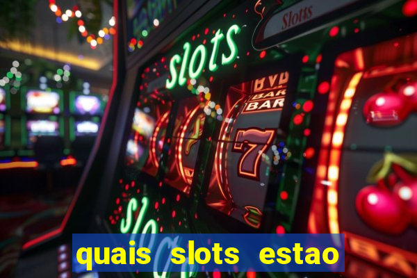 quais slots estao pagando agora